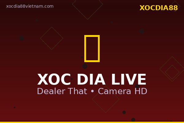 Xóc đĩa online live dealer tại nhà cái uy tín